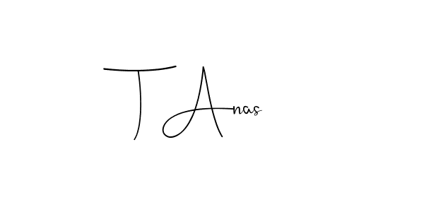 Make a beautiful signature design for name T Anas. With this signature (Andilay-7BmLP) style, you can create a handwritten signature for free. T Anas signature style 4 images and pictures png