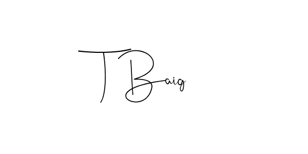 Use a signature maker to create a handwritten signature online. With this signature software, you can design (Andilay-7BmLP) your own signature for name T Baig. T Baig signature style 4 images and pictures png