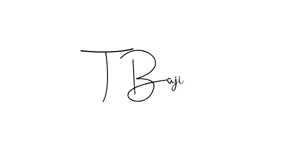 Design your own signature with our free online signature maker. With this signature software, you can create a handwritten (Andilay-7BmLP) signature for name T Baji. T Baji signature style 4 images and pictures png