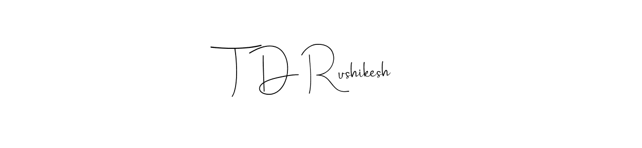 Use a signature maker to create a handwritten signature online. With this signature software, you can design (Andilay-7BmLP) your own signature for name T D Rushikesh. T D Rushikesh signature style 4 images and pictures png