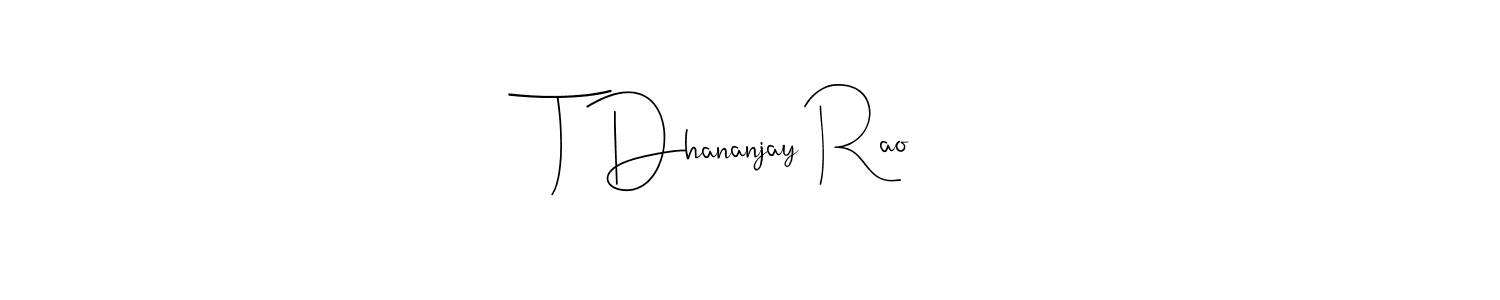 Once you've used our free online signature maker to create your best signature Andilay-7BmLP style, it's time to enjoy all of the benefits that T Dhananjay Rao name signing documents. T Dhananjay Rao signature style 4 images and pictures png