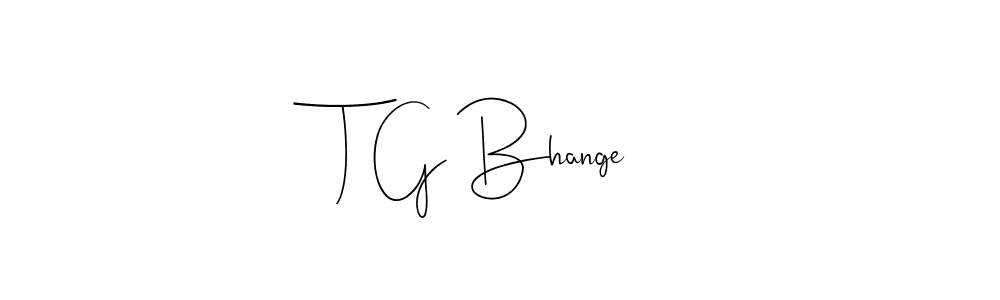Once you've used our free online signature maker to create your best signature Andilay-7BmLP style, it's time to enjoy all of the benefits that T G Bhange name signing documents. T G Bhange signature style 4 images and pictures png