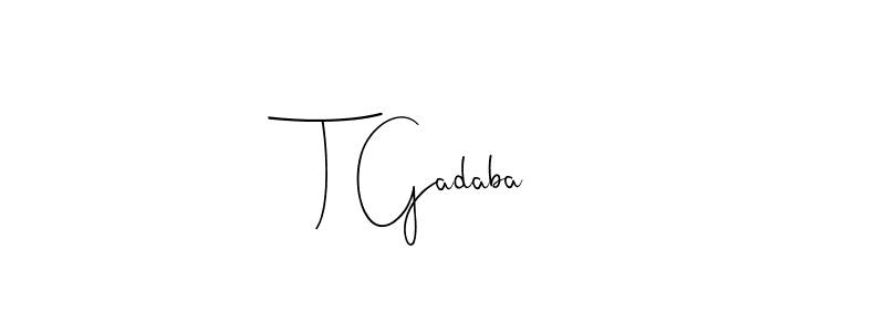 Also You can easily find your signature by using the search form. We will create T Gadaba name handwritten signature images for you free of cost using Andilay-7BmLP sign style. T Gadaba signature style 4 images and pictures png