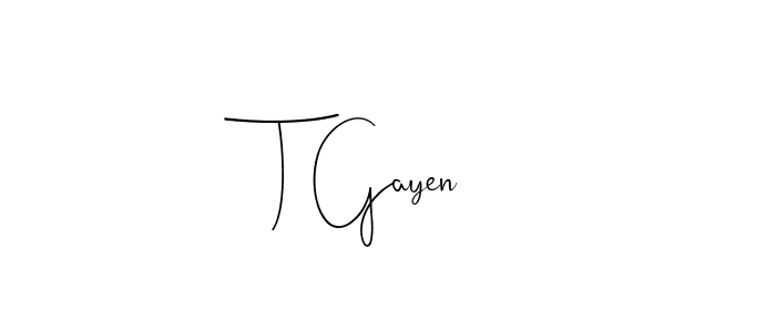 Also we have T Gayen name is the best signature style. Create professional handwritten signature collection using Andilay-7BmLP autograph style. T Gayen signature style 4 images and pictures png