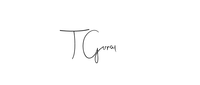 Also You can easily find your signature by using the search form. We will create T Gural name handwritten signature images for you free of cost using Andilay-7BmLP sign style. T Gural signature style 4 images and pictures png