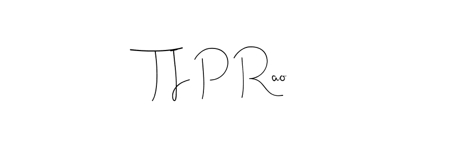 Make a beautiful signature design for name T I P Rao. With this signature (Andilay-7BmLP) style, you can create a handwritten signature for free. T I P Rao signature style 4 images and pictures png