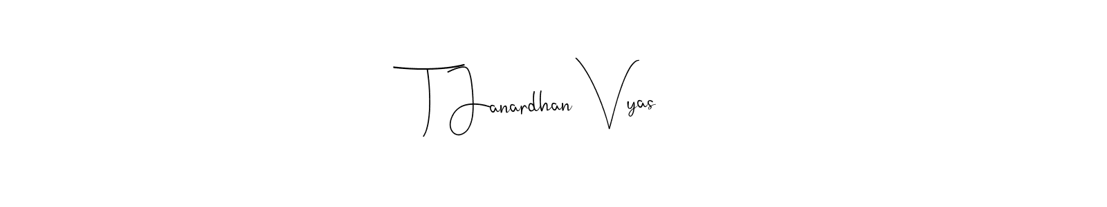 How to make T Janardhan Vyas signature? Andilay-7BmLP is a professional autograph style. Create handwritten signature for T Janardhan Vyas name. T Janardhan Vyas signature style 4 images and pictures png