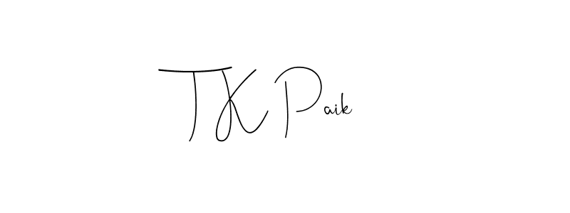 Similarly Andilay-7BmLP is the best handwritten signature design. Signature creator online .You can use it as an online autograph creator for name T K Paik. T K Paik signature style 4 images and pictures png