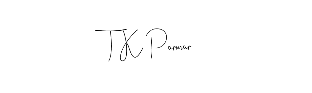How to make T K Parmar name signature. Use Andilay-7BmLP style for creating short signs online. This is the latest handwritten sign. T K Parmar signature style 4 images and pictures png