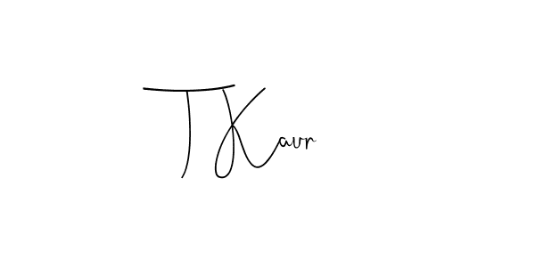 It looks lik you need a new signature style for name T Kaur. Design unique handwritten (Andilay-7BmLP) signature with our free signature maker in just a few clicks. T Kaur signature style 4 images and pictures png