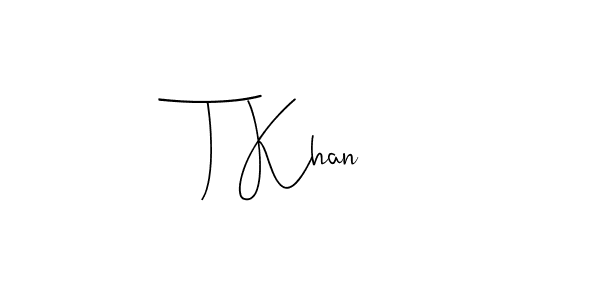 How to Draw T Khan signature style? Andilay-7BmLP is a latest design signature styles for name T Khan. T Khan signature style 4 images and pictures png