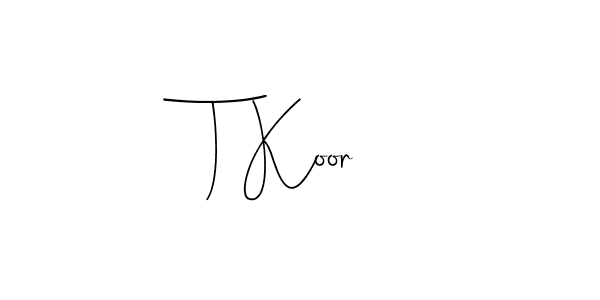 It looks lik you need a new signature style for name T Koor. Design unique handwritten (Andilay-7BmLP) signature with our free signature maker in just a few clicks. T Koor signature style 4 images and pictures png