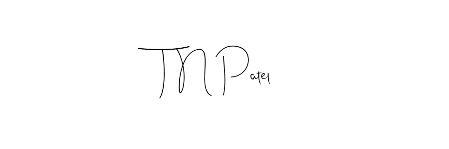 You should practise on your own different ways (Andilay-7BmLP) to write your name (T N Patel) in signature. don't let someone else do it for you. T N Patel signature style 4 images and pictures png