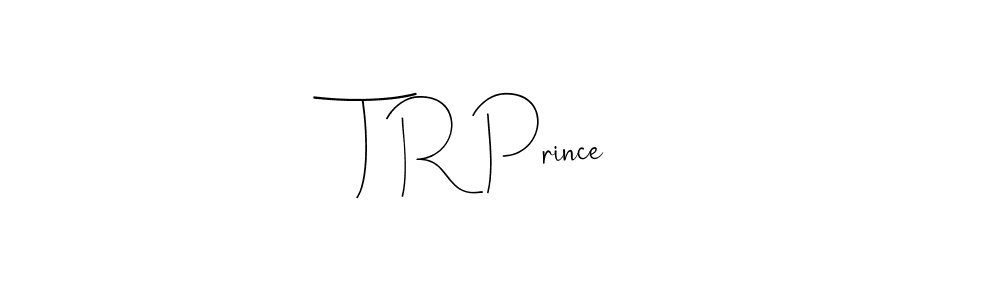 The best way (Andilay-7BmLP) to make a short signature is to pick only two or three words in your name. The name T R Prince include a total of six letters. For converting this name. T R Prince signature style 4 images and pictures png