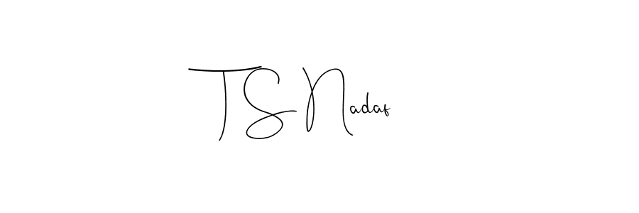 Similarly Andilay-7BmLP is the best handwritten signature design. Signature creator online .You can use it as an online autograph creator for name T S Nadaf. T S Nadaf signature style 4 images and pictures png