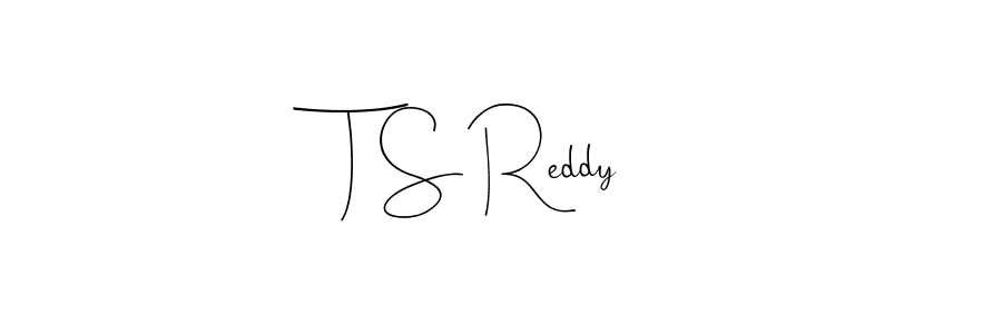 Create a beautiful signature design for name T S Reddy. With this signature (Andilay-7BmLP) fonts, you can make a handwritten signature for free. T S Reddy signature style 4 images and pictures png