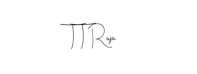Create a beautiful signature design for name T T Raja. With this signature (Andilay-7BmLP) fonts, you can make a handwritten signature for free. T T Raja signature style 4 images and pictures png