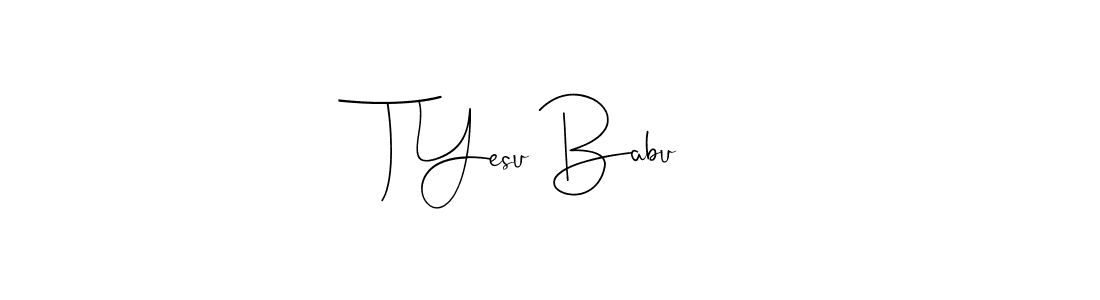 if you are searching for the best signature style for your name T Yesu Babu. so please give up your signature search. here we have designed multiple signature styles  using Andilay-7BmLP. T Yesu Babu signature style 4 images and pictures png