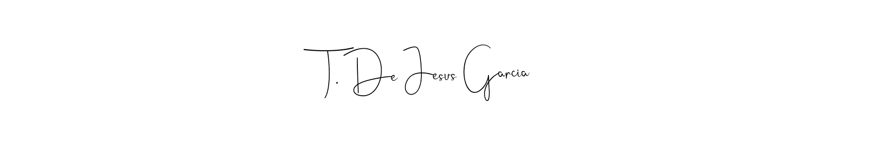 How to make T. De Jesus Garcia name signature. Use Andilay-7BmLP style for creating short signs online. This is the latest handwritten sign. T. De Jesus Garcia signature style 4 images and pictures png