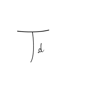 How to make T.d name signature. Use Andilay-7BmLP style for creating short signs online. This is the latest handwritten sign. T.d signature style 4 images and pictures png