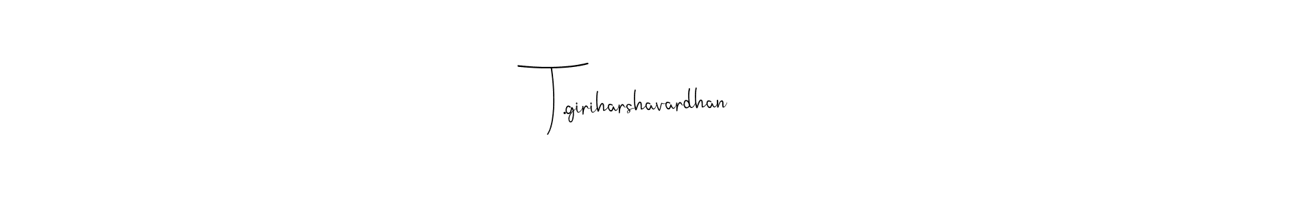 You should practise on your own different ways (Andilay-7BmLP) to write your name (T.giriharshavardhan) in signature. don't let someone else do it for you. T.giriharshavardhan signature style 4 images and pictures png