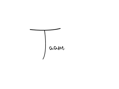 Design your own signature with our free online signature maker. With this signature software, you can create a handwritten (Andilay-7BmLP) signature for name Taam. Taam signature style 4 images and pictures png