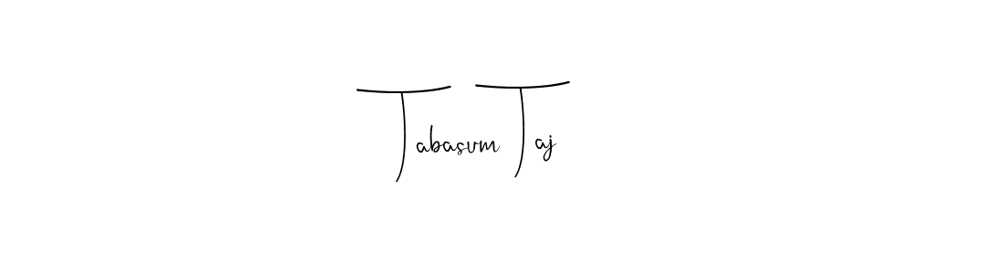 Create a beautiful signature design for name Tabasum Taj. With this signature (Andilay-7BmLP) fonts, you can make a handwritten signature for free. Tabasum Taj signature style 4 images and pictures png