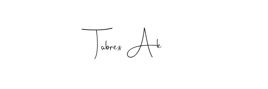 Best and Professional Signature Style for Tabrez Ak. Andilay-7BmLP Best Signature Style Collection. Tabrez Ak signature style 4 images and pictures png