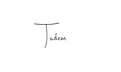 Also You can easily find your signature by using the search form. We will create Tadem name handwritten signature images for you free of cost using Andilay-7BmLP sign style. Tadem signature style 4 images and pictures png