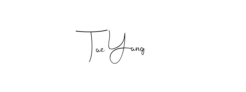 Tae Yang stylish signature style. Best Handwritten Sign (Andilay-7BmLP) for my name. Handwritten Signature Collection Ideas for my name Tae Yang. Tae Yang signature style 4 images and pictures png