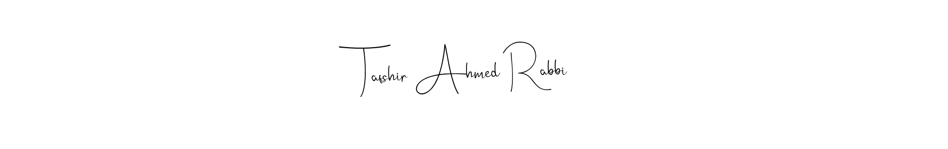 Andilay-7BmLP is a professional signature style that is perfect for those who want to add a touch of class to their signature. It is also a great choice for those who want to make their signature more unique. Get Tafshir Ahmed Rabbi name to fancy signature for free. Tafshir Ahmed Rabbi signature style 4 images and pictures png