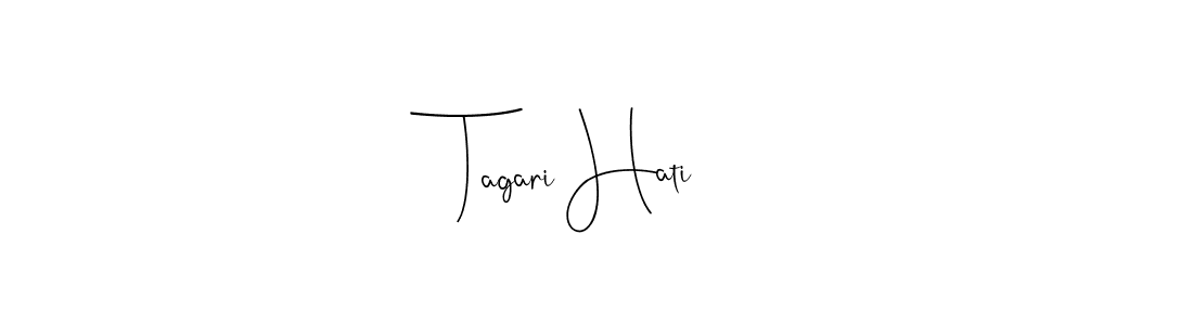 How to make Tagari Hati name signature. Use Andilay-7BmLP style for creating short signs online. This is the latest handwritten sign. Tagari Hati signature style 4 images and pictures png