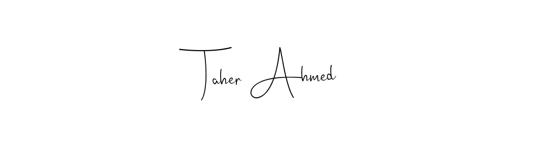Make a beautiful signature design for name Taher Ahmed. With this signature (Andilay-7BmLP) style, you can create a handwritten signature for free. Taher Ahmed signature style 4 images and pictures png