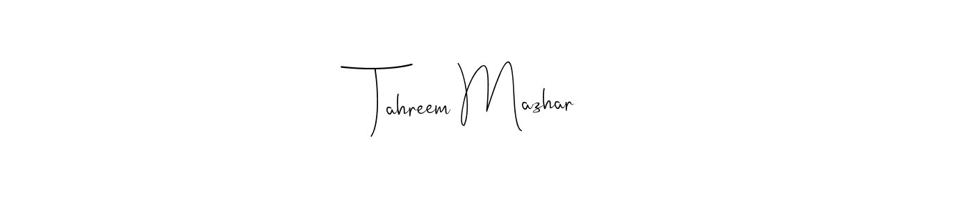 Tahreem Mazhar stylish signature style. Best Handwritten Sign (Andilay-7BmLP) for my name. Handwritten Signature Collection Ideas for my name Tahreem Mazhar. Tahreem Mazhar signature style 4 images and pictures png