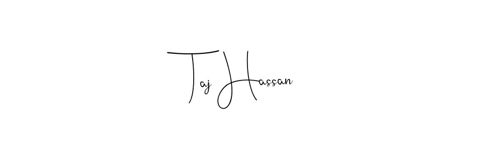 You should practise on your own different ways (Andilay-7BmLP) to write your name (Taj Hassan) in signature. don't let someone else do it for you. Taj Hassan signature style 4 images and pictures png