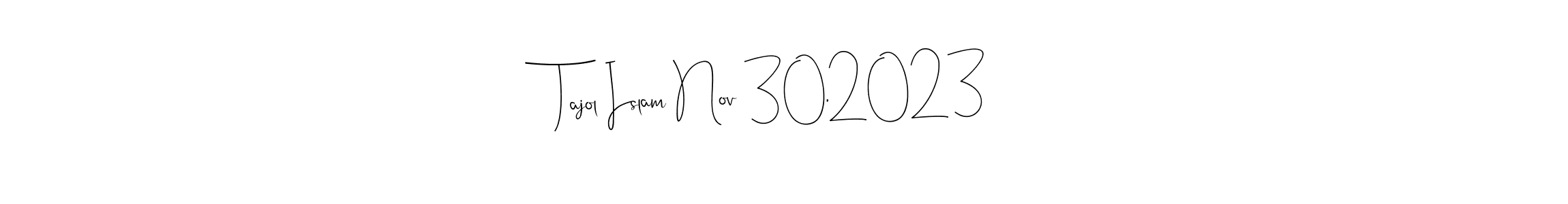 Use a signature maker to create a handwritten signature online. With this signature software, you can design (Andilay-7BmLP) your own signature for name Tajol Islam Nov 30,2023. Tajol Islam Nov 30,2023 signature style 4 images and pictures png