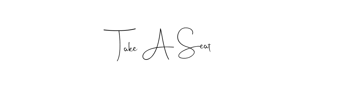 Use a signature maker to create a handwritten signature online. With this signature software, you can design (Andilay-7BmLP) your own signature for name Take A Seat. Take A Seat signature style 4 images and pictures png