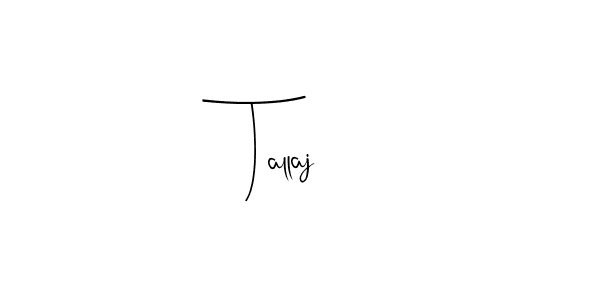Also You can easily find your signature by using the search form. We will create Tallaj name handwritten signature images for you free of cost using Andilay-7BmLP sign style. Tallaj signature style 4 images and pictures png