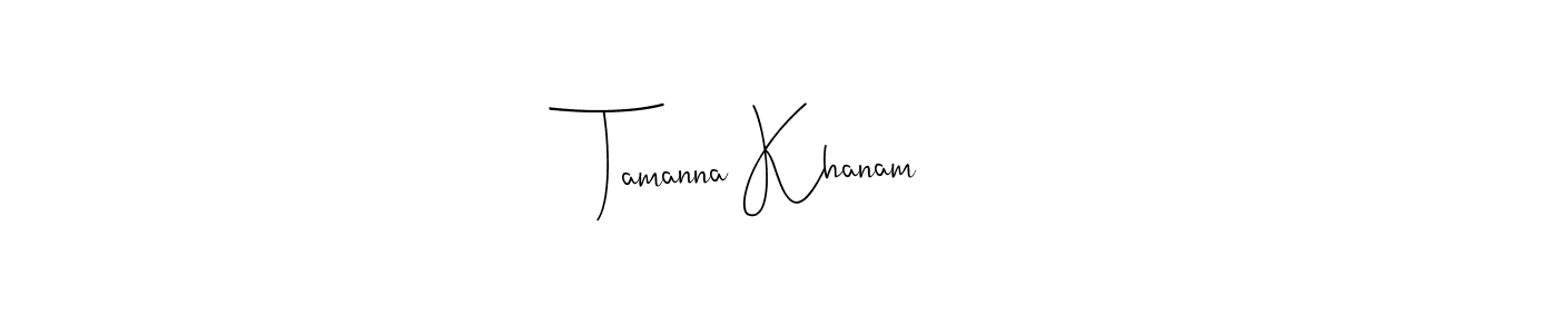 Also we have Tamanna Khanam name is the best signature style. Create professional handwritten signature collection using Andilay-7BmLP autograph style. Tamanna Khanam signature style 4 images and pictures png