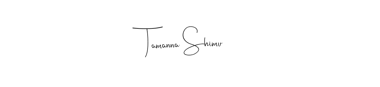 Tamanna Shimu stylish signature style. Best Handwritten Sign (Andilay-7BmLP) for my name. Handwritten Signature Collection Ideas for my name Tamanna Shimu. Tamanna Shimu signature style 4 images and pictures png