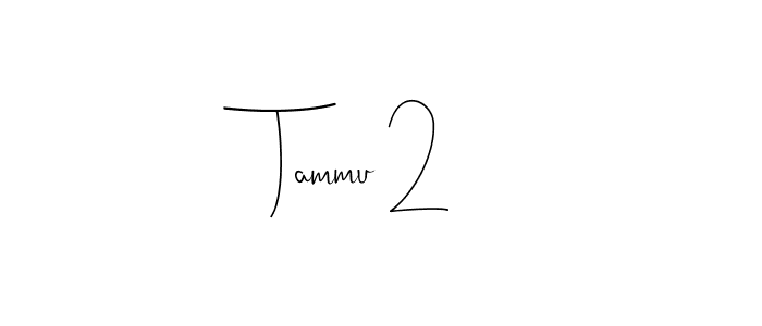 Tammu 2 stylish signature style. Best Handwritten Sign (Andilay-7BmLP) for my name. Handwritten Signature Collection Ideas for my name Tammu 2. Tammu 2 signature style 4 images and pictures png