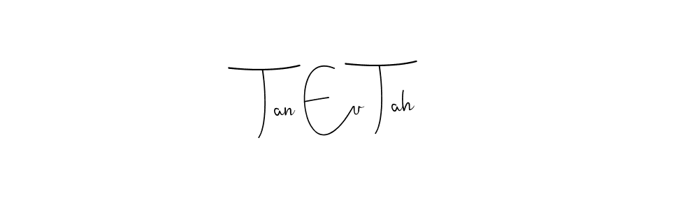 Make a beautiful signature design for name Tan Eu Tah. Use this online signature maker to create a handwritten signature for free. Tan Eu Tah signature style 4 images and pictures png