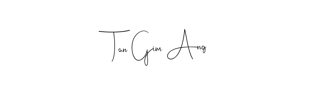 Once you've used our free online signature maker to create your best signature Andilay-7BmLP style, it's time to enjoy all of the benefits that Tan Gim Ang name signing documents. Tan Gim Ang signature style 4 images and pictures png