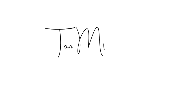 The best way (Andilay-7BmLP) to make a short signature is to pick only two or three words in your name. The name Tan Ml include a total of six letters. For converting this name. Tan Ml signature style 4 images and pictures png