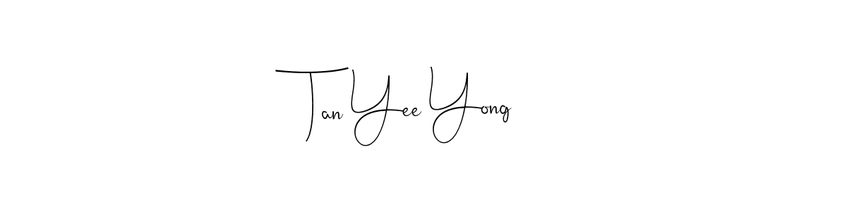 How to make Tan Yee Yong name signature. Use Andilay-7BmLP style for creating short signs online. This is the latest handwritten sign. Tan Yee Yong signature style 4 images and pictures png