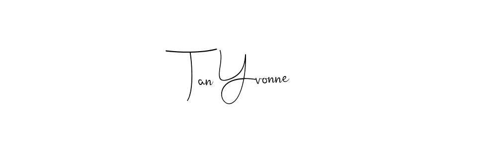 Make a beautiful signature design for name Tan Yvonne. With this signature (Andilay-7BmLP) style, you can create a handwritten signature for free. Tan Yvonne signature style 4 images and pictures png