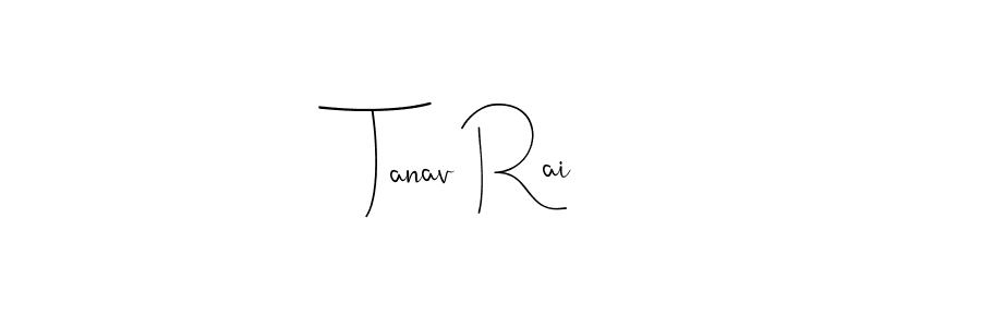 Make a beautiful signature design for name Tanav Rai. Use this online signature maker to create a handwritten signature for free. Tanav Rai signature style 4 images and pictures png