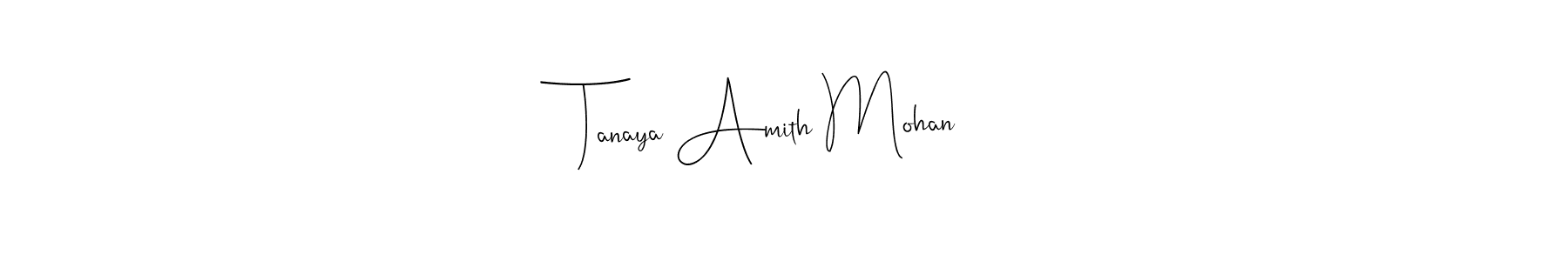 Make a beautiful signature design for name Tanaya Amith Mohan. Use this online signature maker to create a handwritten signature for free. Tanaya Amith Mohan signature style 4 images and pictures png