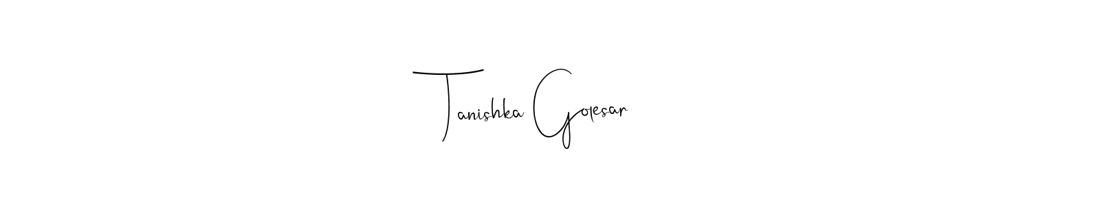 Andilay-7BmLP is a professional signature style that is perfect for those who want to add a touch of class to their signature. It is also a great choice for those who want to make their signature more unique. Get Tanishka Golesar name to fancy signature for free. Tanishka Golesar signature style 4 images and pictures png