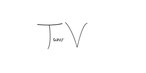 You should practise on your own different ways (Andilay-7BmLP) to write your name (Tanu V) in signature. don't let someone else do it for you. Tanu V signature style 4 images and pictures png